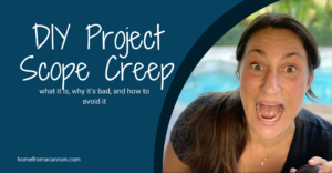 Read more about the article DIY Project Scope Creep: ORC Week 3